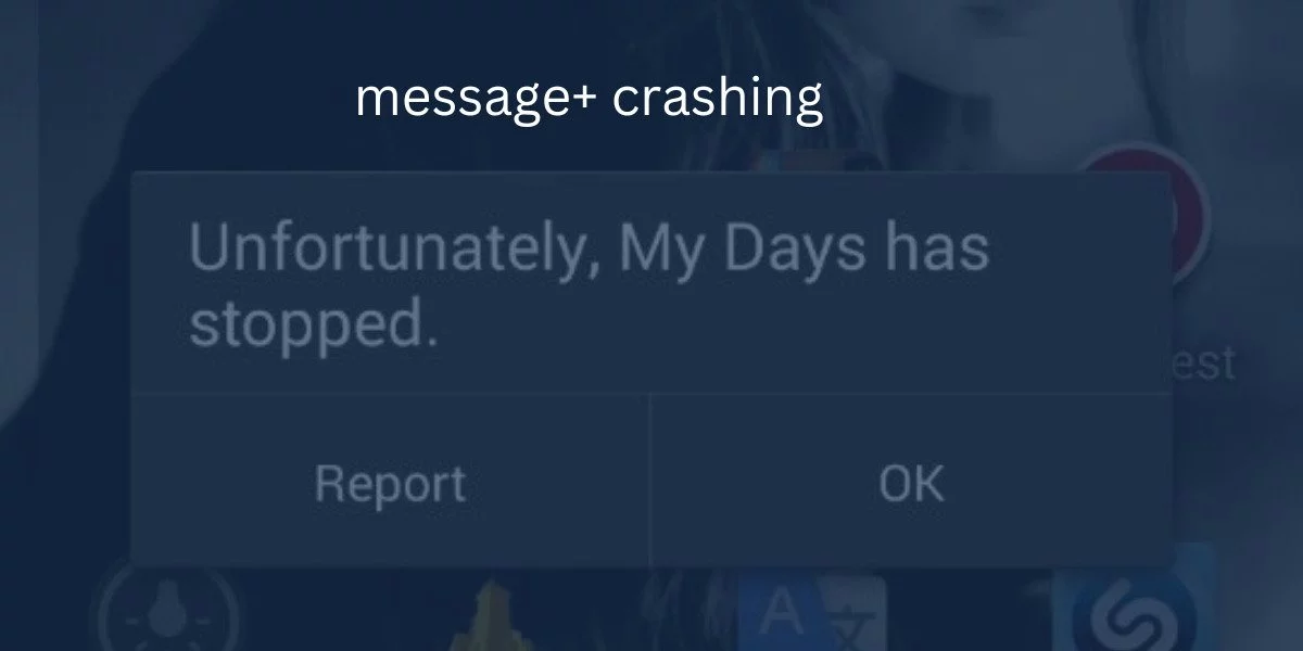 message+ crashing